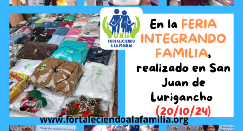 Participamos en la FERIA INTEGRANDO FAMILIA, organizada por la MML, realizada en San Juan de Lurigancho. Llevamos donaciones para 130 personas (20/10/2024)
